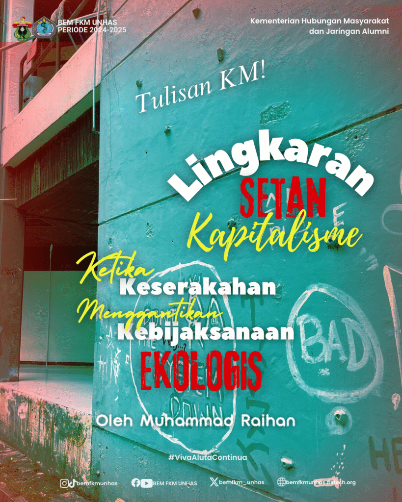 Lingkaran Setan Kapitalisme: Ketika Keserakahan Menggantikan Kebijaksanaan Ekologis