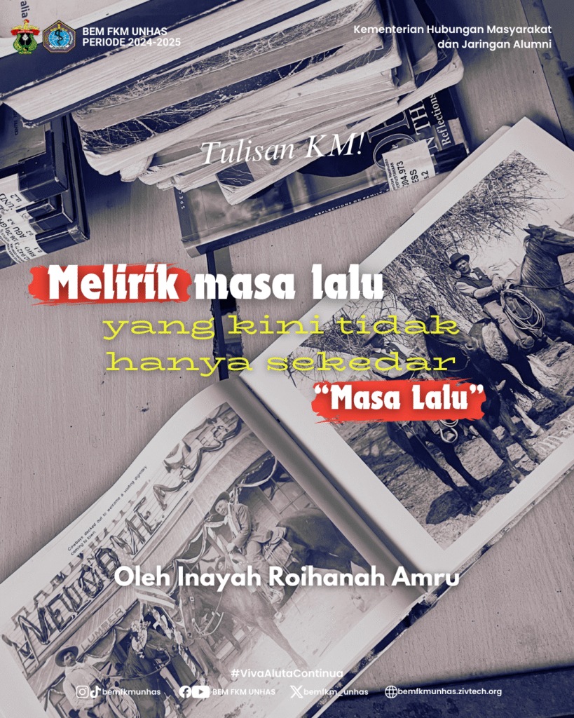 Melirik Masa Lalu yang Kini tidak hanya Sekedar “Masa lalu”