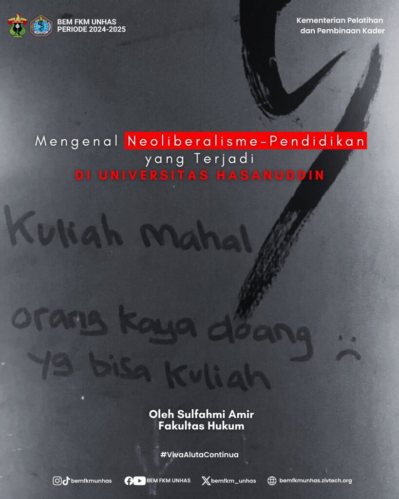 Mengenal Neoliberalisme-Pendidikan yang terjadi di Universitas Hasanuddin