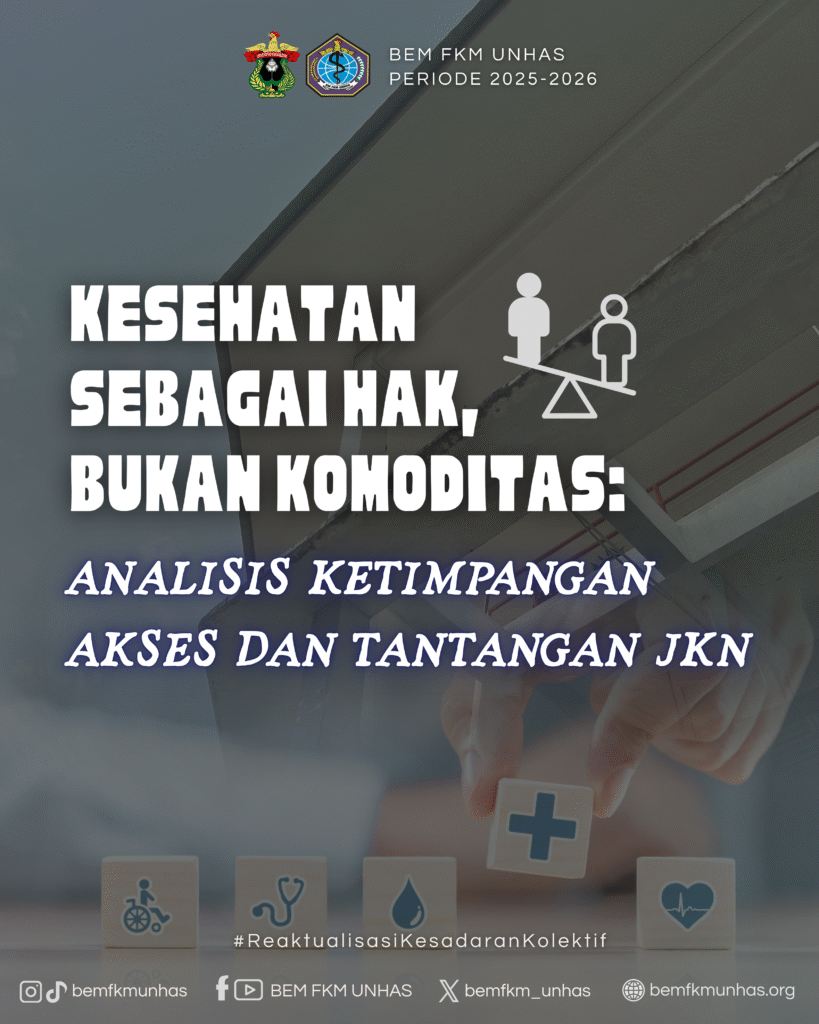 Kesehatan Sebagai Hak, Bukan Komoditas: Analisis Ketimpangan Akses dan Tantangan JKN