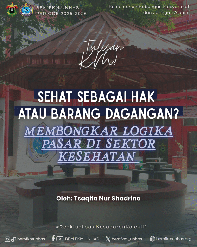 Sehat sebagai Hak atau Barang Dagangan? Membongkar Logika Pasar diSektor Kesehatan