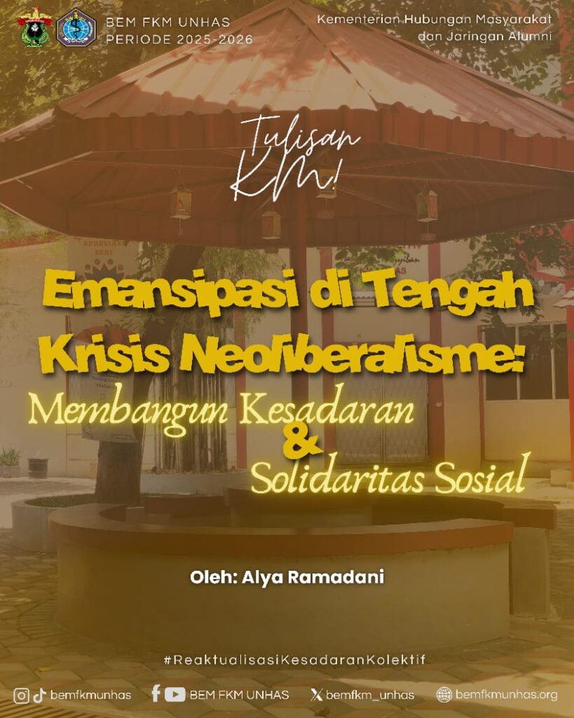 Emansipasi di Tengah Krisis Neoliberalisme: Membangun Kesadaran dan Solidaritas Sosial