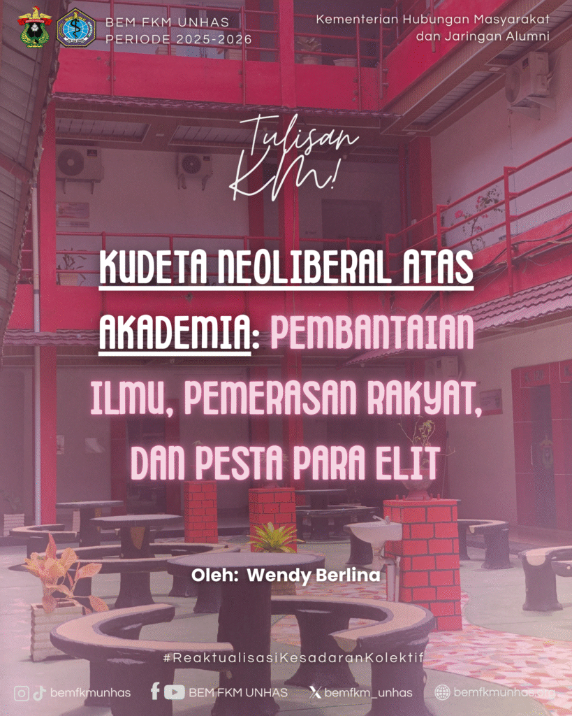 Kudeta Neoliberal atas Akademia: Pembantaian Ilmu, Pemerasan Rakyat, dan Pesta Para Elit